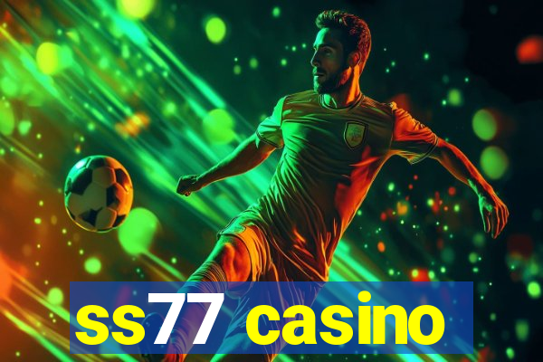 ss77 casino